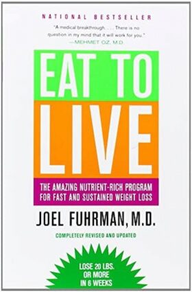 The book cover for Eat To Live by Joel Fuhrman, M.D.