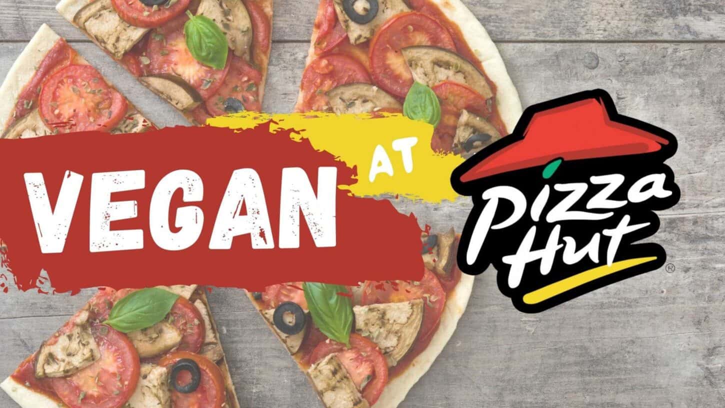 Guide to Ordering Vegan at Pizza Hut