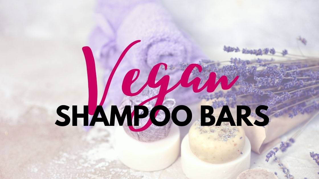Guide to the Best Vegan Shampoo Bars