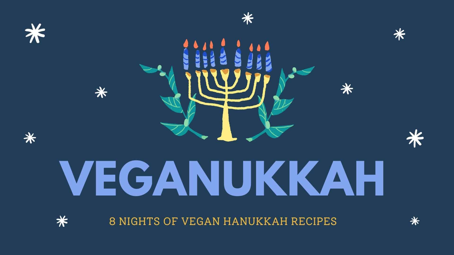 Veganukkah Vegan Hanukkah Recipes